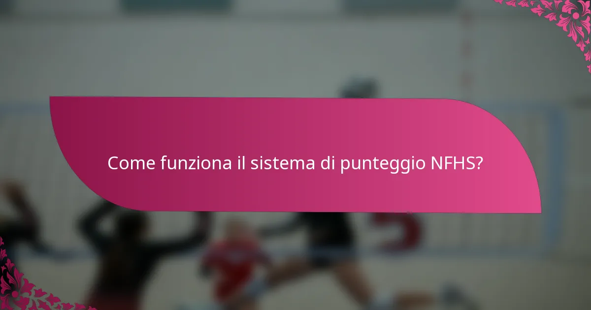 Come funziona il sistema di punteggio NFHS?