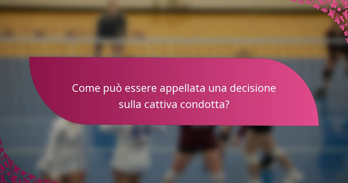 Come può essere appellata una decisione sulla cattiva condotta?
