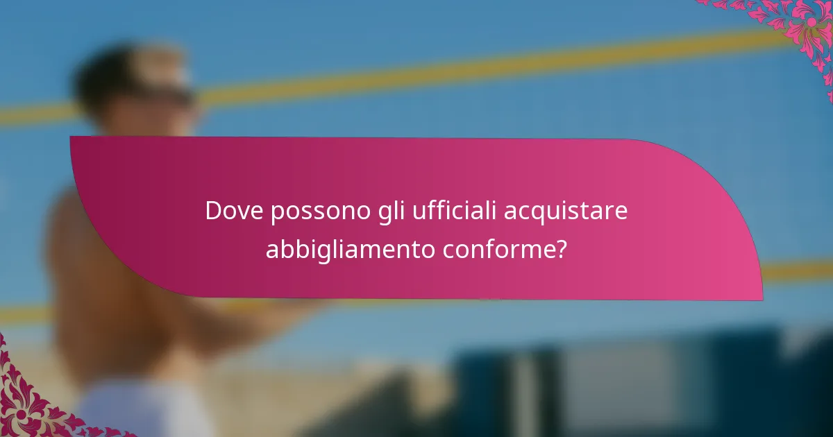 Dove possono gli ufficiali acquistare abbigliamento conforme?